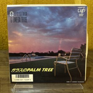 Vinil Compacto 7" S. Kiyotaka & Omega Tribe - ガラスのPalm Tree